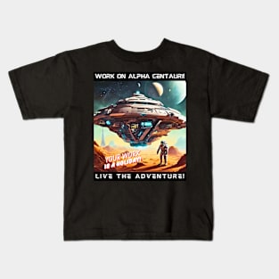 Work On Alpha Centauri Kids T-Shirt